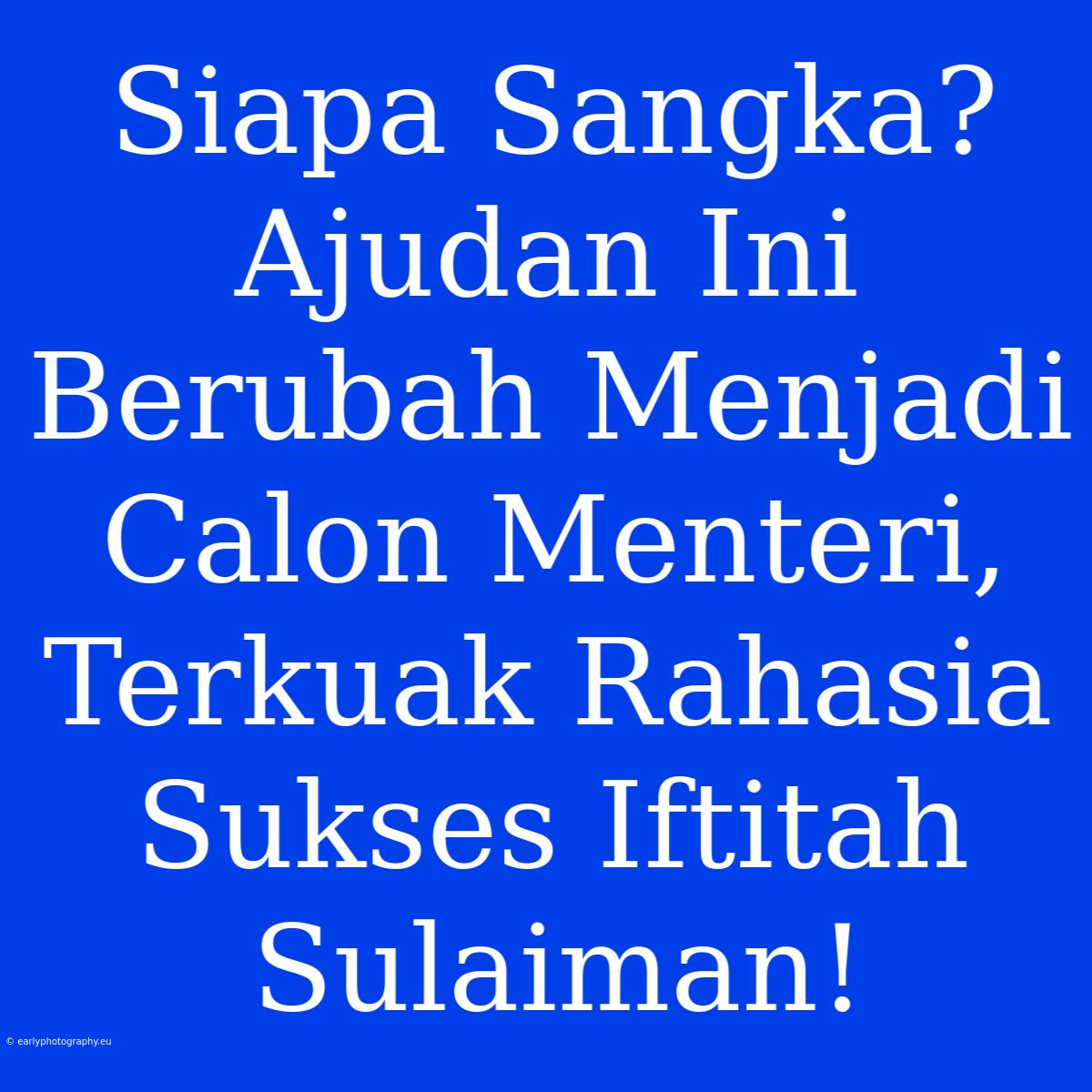 Siapa Sangka? Ajudan Ini Berubah Menjadi Calon Menteri, Terkuak Rahasia Sukses Iftitah Sulaiman!