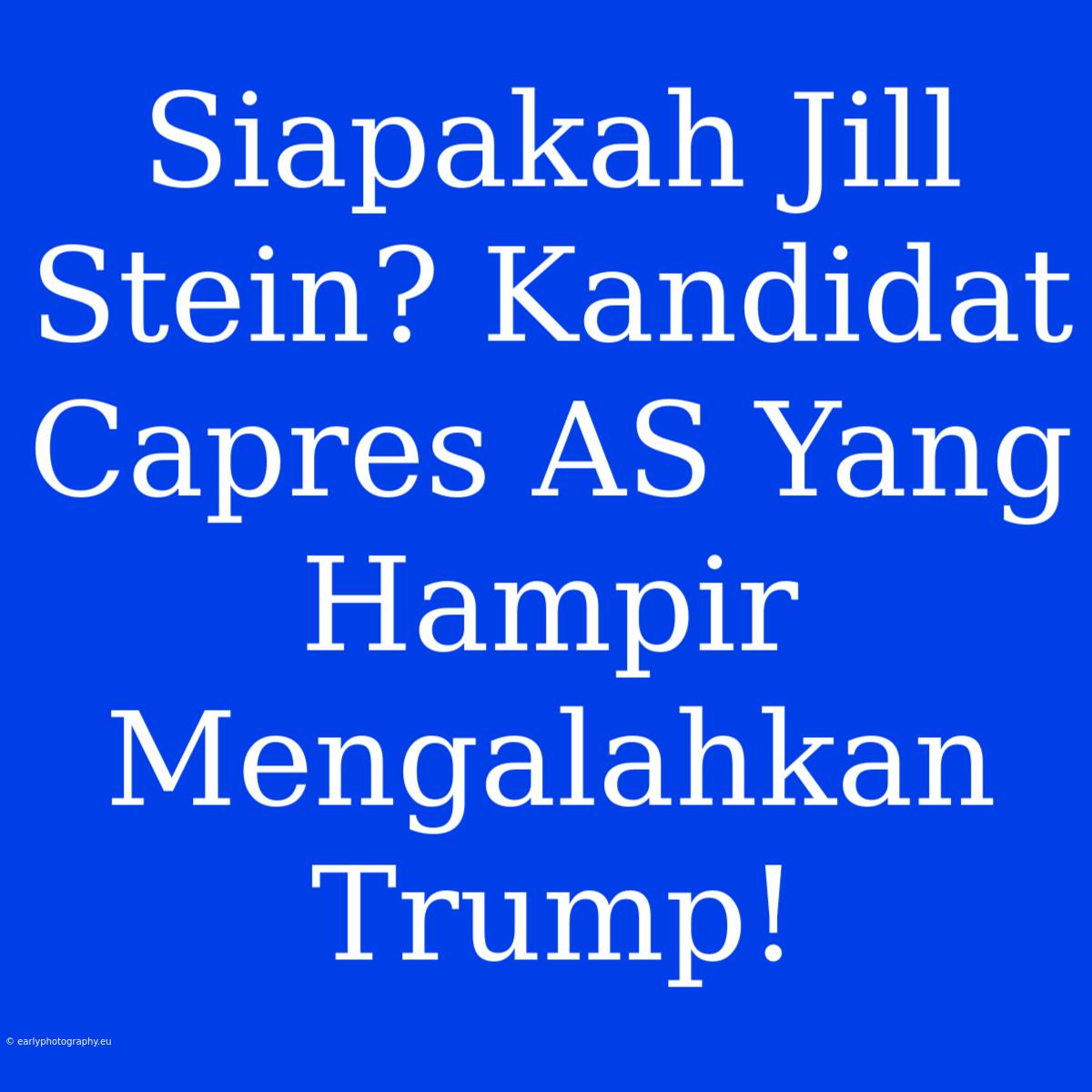 Siapakah Jill Stein? Kandidat Capres AS Yang Hampir Mengalahkan Trump!