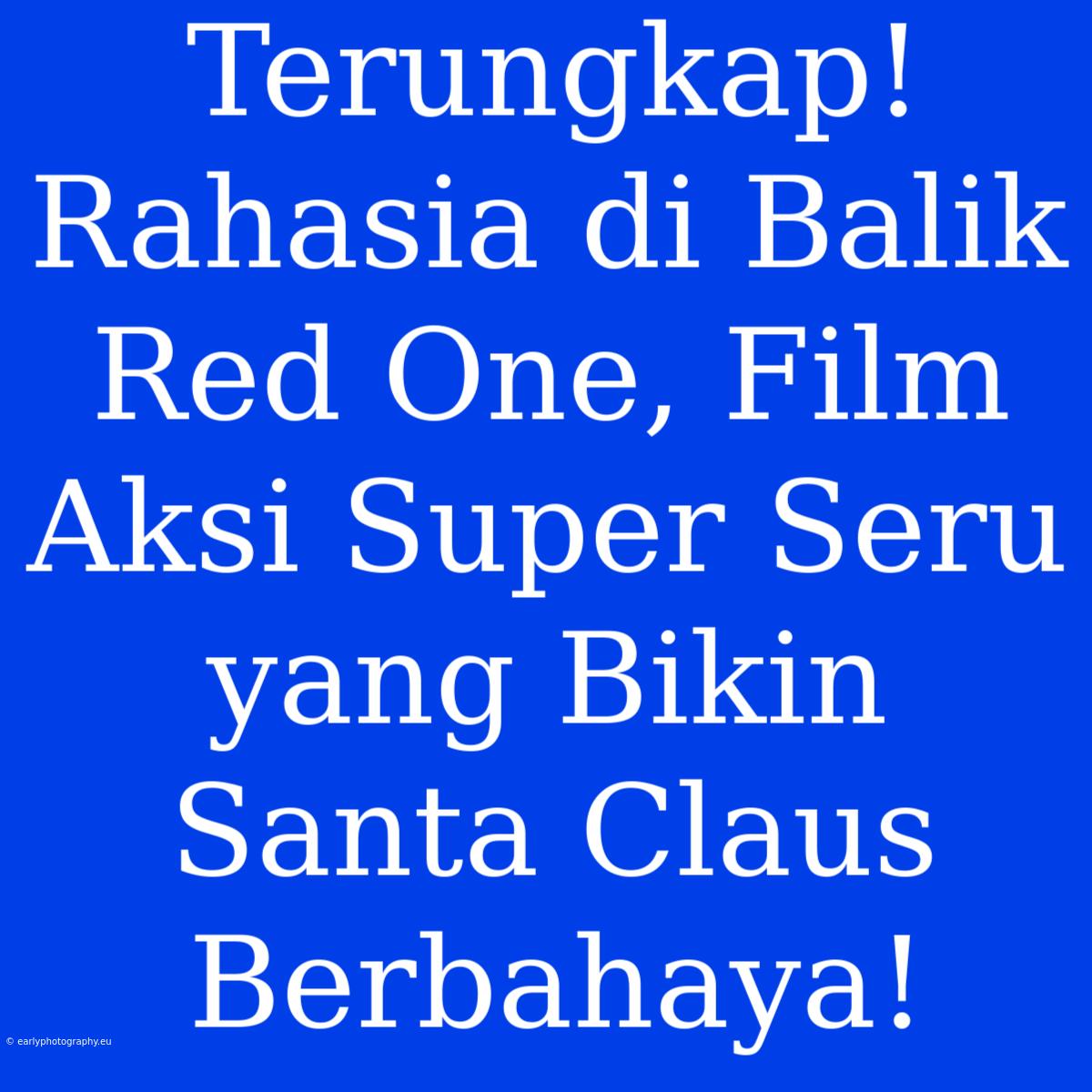 Terungkap! Rahasia Di Balik Red One, Film Aksi Super Seru Yang Bikin Santa Claus Berbahaya!