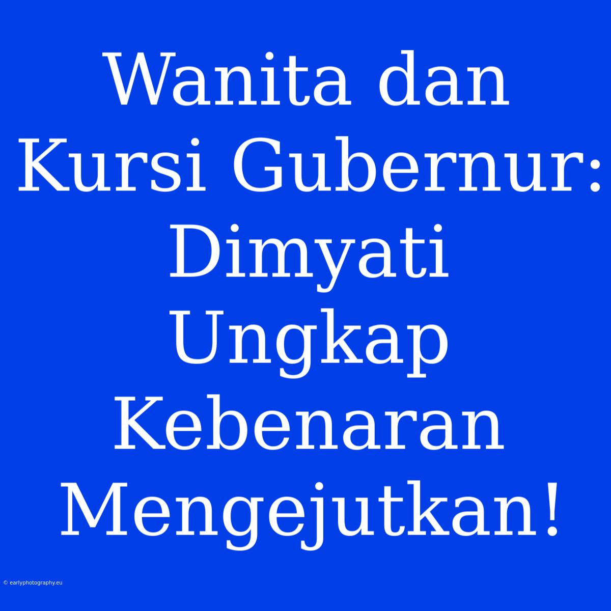 Wanita Dan Kursi Gubernur: Dimyati Ungkap Kebenaran Mengejutkan!